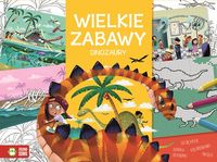 Wielkie zabawy. Dinozaury