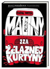 Maliny zza Żelaznej Kurtyny