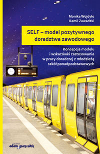 SELF - model pozytywnego doradztwa zawodowego