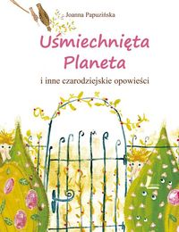 Uśmiechnięta Planeta i inne czarodziejskie opowieści
