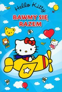Hello Kitty - Bawmy się razem