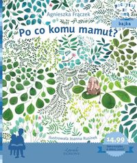 Poczytaj ze mną. Po co komu mamut?