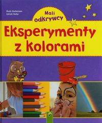 Eksperymenty z kolorami. Mali odkrywcy