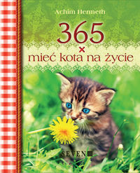 365 x mieć kota na życie czyli elementarne rozważania o tym, co kot R. Gosum myśli