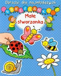 Obrazki dla najmłodszych. Małe stworzonka