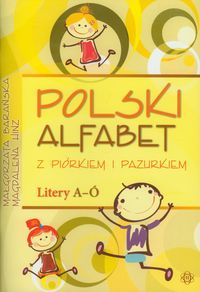Polski alfabet z piórkiem i pazurkiem. Litery A - Ó