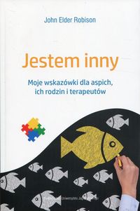 Jestem inny. Moje wskazówki dla aspich, ich rodzin i terapeutów
