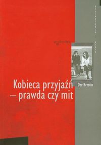 Kobieca przyjaźń - prawda czy mit