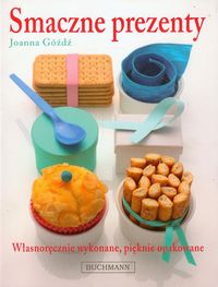 Smaczne prezenty. Własnoręcznie wykonane, pieknie opakowane