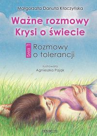 Ważne rozmowy Krysi o świecie. Tom 1. Rozmowy o tolerancji