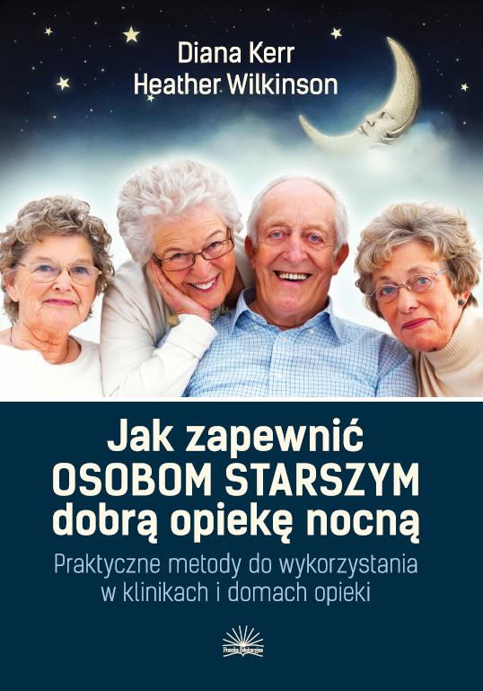 Jak zapewnić osobom starszym dobrą opiekę nocną