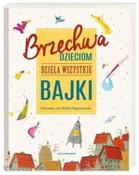 Brzechwa dzieciom. Dzieła wszystkie - Bajki