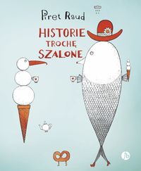 Historie troche szalone