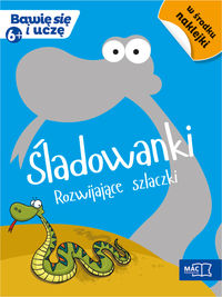 Śladowanki. Rozwijające szlaczki (6+)