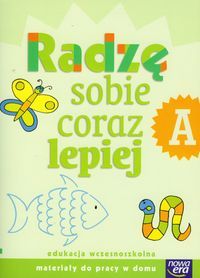 Radzę sobie coraz lepiej A - zeszyt dla dziecka + Poradnik dla rodziców