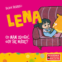 Lena. Co mam zrobić gdy się nudzę?