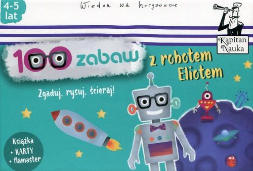 100 zabaw z robotem Eliotem. Zgaduj, rysuj, ścieraj (4-5 lat)