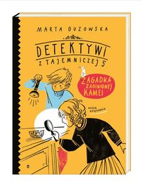 Detektywi z Tajemniczej 5. Zagadka zaginionej kamei