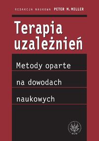 Terapia uzależnień. Metody oparte na dowodach naukowych