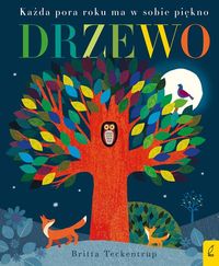 Drzewo. Każda pora roku ma w sobie piękno