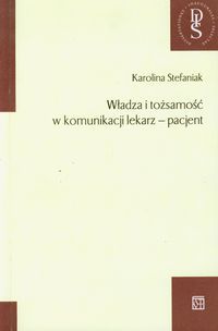 Władza i tożsamość w komunikacji lekarz - pacjent