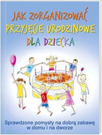 Jak zorganizować przyjęcie urodzinowe dla dziecka