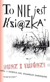 To nie jest książka. Burz i twórz!