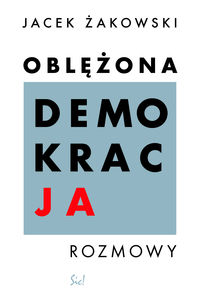 Oblężona demokracja. Rozmowy