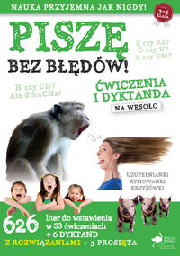 Piszę bez błędów. Ćwiczenia i dyktanda na wesoło (3-5 klasa)