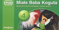 PUS. Miała Baba Koguta 4