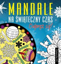 Mandale na świąteczny czas. Odpręż się!