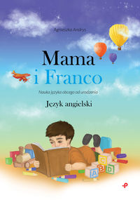 Mama i Franco. Nauka języka obcego od urodzenia. Jezyk angielski