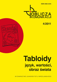 Oblicza komunikacji 4/2011. Tabloidy. Język, wartości, obraz świata