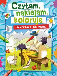 Czytam, naklejam, koloruję. Wyprawa na wieś