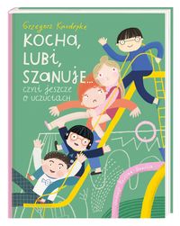 Kocha, lubi, szanuje czyli jeszcze o uczuciach