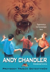 Andy Chandler przedstawia. 15. Tajemnica nerwowego lwa