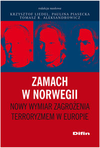 Zamach w Norwegii. Nowy wymiar zagrożenia terroryzmem w Europie
