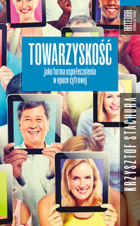 Towarzyskość jako forma uspołecznienia w epoce cyfrowej