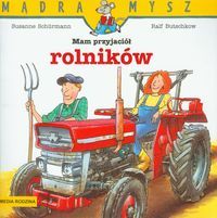 Mam przyjaciół rolników
