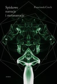 Spiskowe narracje i metanarracje