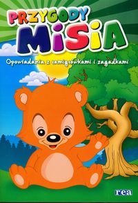 Przygody misia. Opowiadania z łamigłówkami i zagadkami