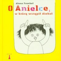 O Anielce, w którą wstąpił diabeł