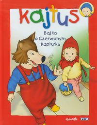 Kajtuś. Bajka o Czerwonym Kapturku