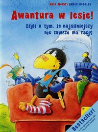 Awantura w lesie! Czyli o tym, że najsilniejszy nie zawsze ma rację
