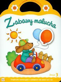 Zabawy malucha. Zeszyt 3