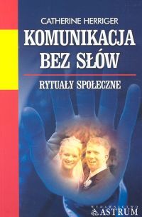 Komunikacja bez słów. Rytuały społeczne
