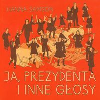 Ja, prezydenta i inne głosy
