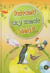 Dzieciaki, czy znacie ptaki?