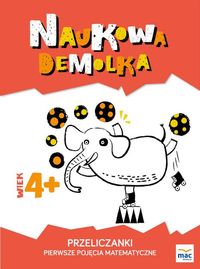 Naukowa demolka. Przeliczanki. Pierwsze pojęcia matematyczne (4+)