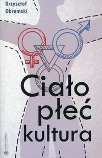 Ciało - płeć - kultura